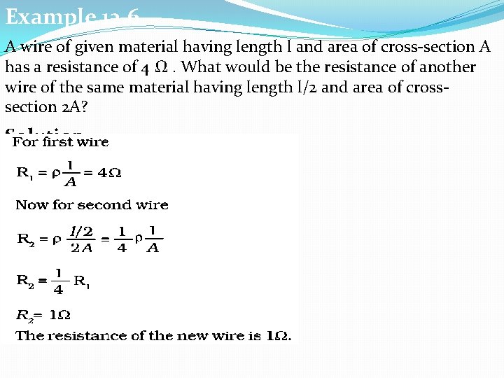 Example 12. 6 A wire of given material having length l and area of