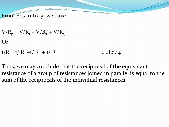 From Eqs. 11 to 13, we have V/Rp = V/R 1 + V/R 2