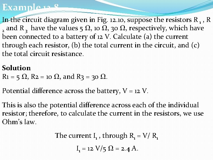 Example 12. 8 In the circuit diagram given in Fig. 12. 10, suppose the