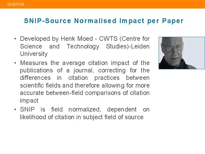 SNIP-Source Normalised Impact per Paper • Developed by Henk Moed - CWTS (Centre for