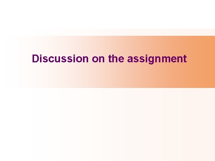 Discussion on the assignment 