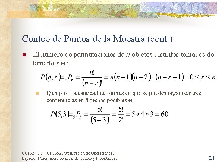 Conteo de Puntos de la Muestra (cont. ) n El número de permutaciones de