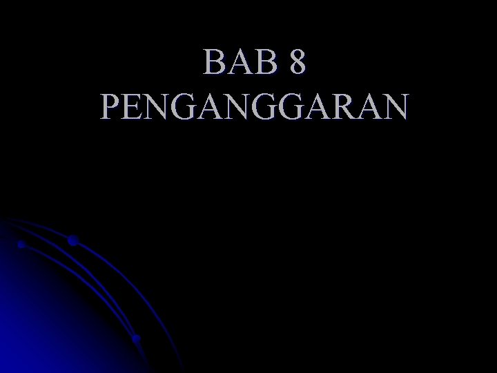 BAB 8 PENGANGGARAN 