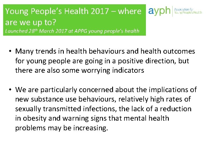 Young People’s Health 2017 – where are we up to? Launched 28 th March