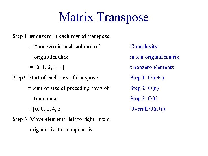 Matrix Transpose Step 1: #nonzero in each row of transpose. = #nonzero in each