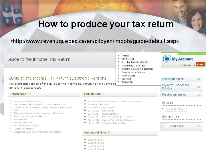 How to produce your tax return • http: //www. revenuquebec. ca/en/citoyen/impots/guide/default. aspx 14 