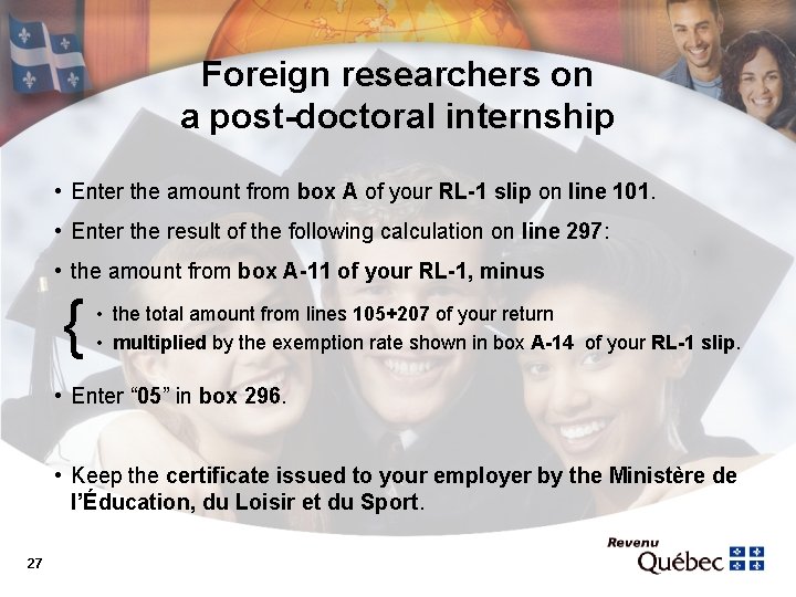 Foreign researchers on a post-doctoral internship • Enter the amount from box A of