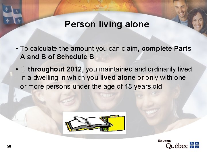 Person living alone • To calculate the amount you can claim, complete Parts A