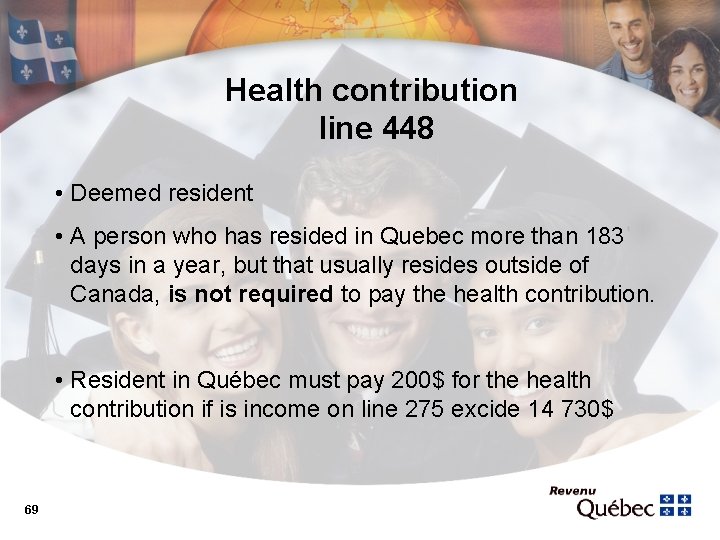 Health contribution line 448 • Deemed resident • A person who has resided in