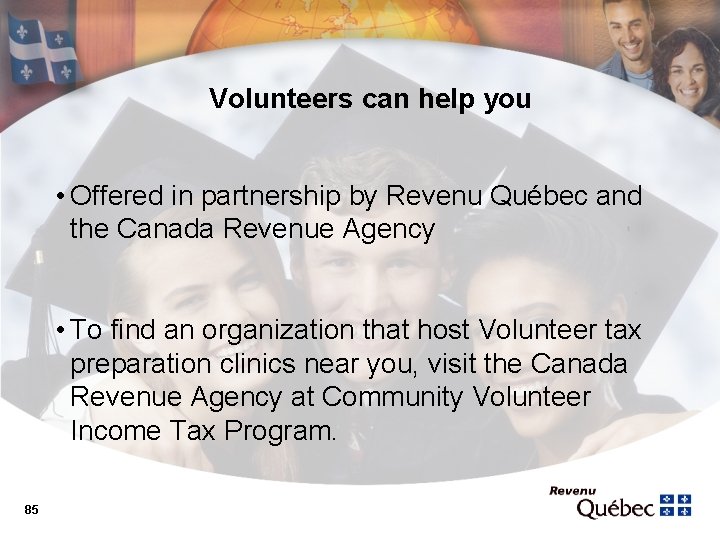Volunteers can help you • Offered in partnership by Revenu Québec and the Canada