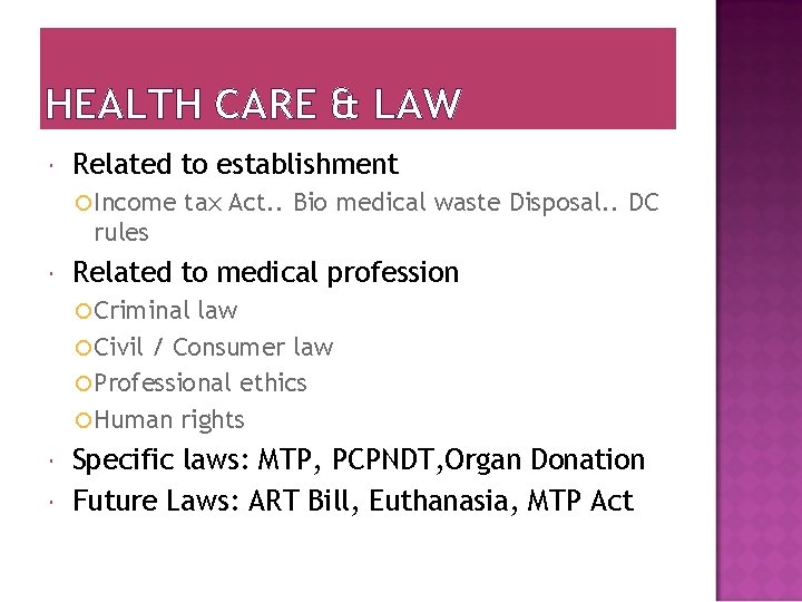 HEALTH CARE & LAW Related to establishment Income tax Act. . Bio medical waste