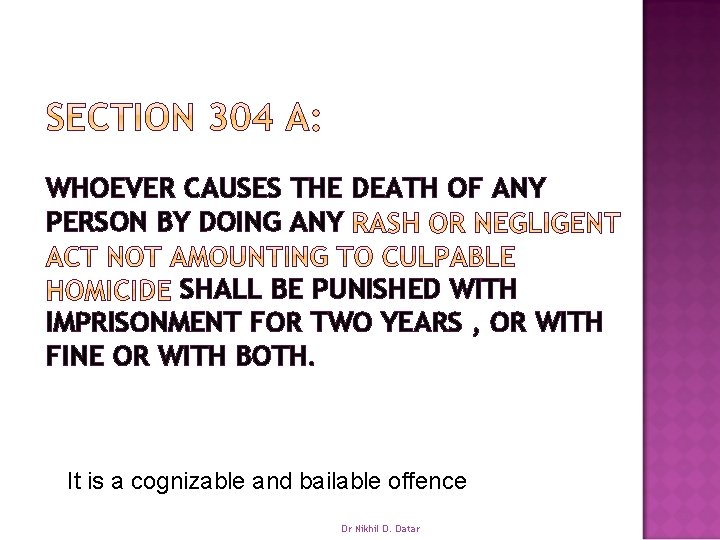 WHOEVER CAUSES THE DEATH OF ANY PERSON BY DOING ANY SHALL BE PUNISHED WITH