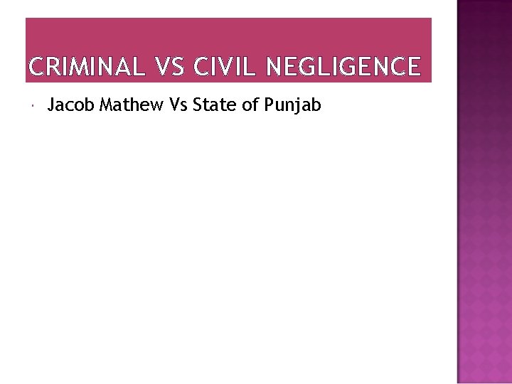 CRIMINAL VS CIVIL NEGLIGENCE Jacob Mathew Vs State of Punjab 