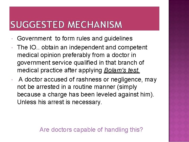 SUGGESTED MECHANISM Government to form rules and guidelines The IO. . obtain an independent