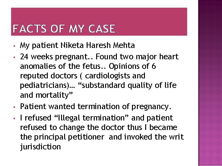 FACTS OF MY CASE • • My patient Niketa Haresh Mehta 24 weeks pregnant.