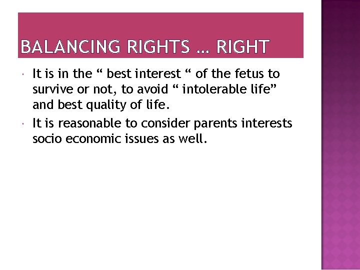 BALANCING RIGHTS … RIGHT It is in the “ best interest “ of the