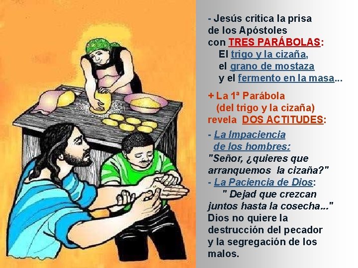 - Jesús critica la prisa de los Apóstoles con TRES PARÁBOLAS: El trigo y