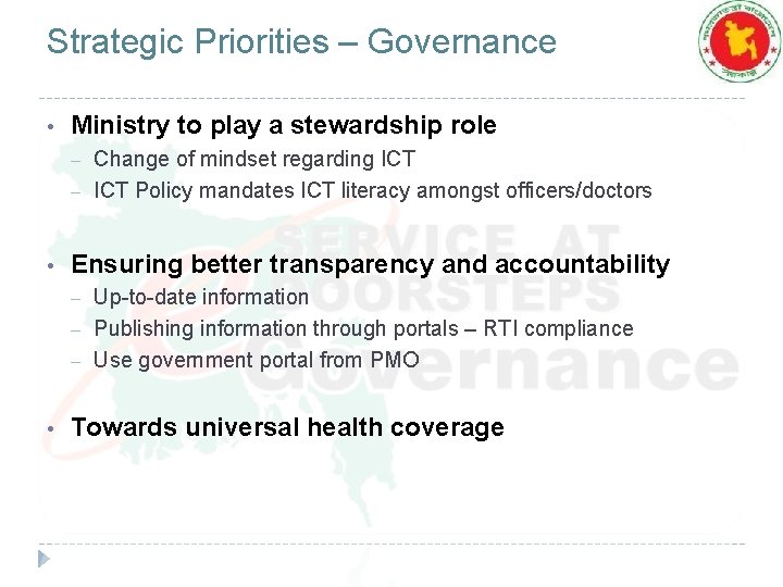 Strategic Priorities – Governance • Ministry to play a stewardship role – – Change