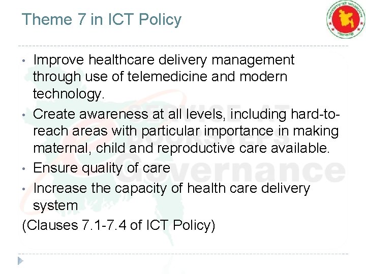 Theme 7 in ICT Policy Improve healthcare delivery management through use of telemedicine and