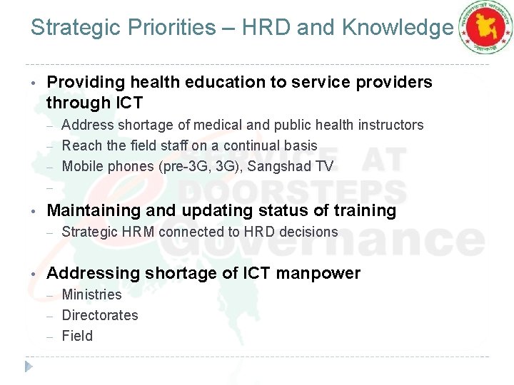 Strategic Priorities – HRD and Knowledge • Providing health education to service providers through