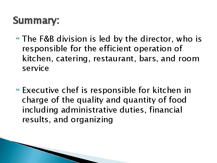 Summary: The F&B division is led by the director, who is responsible for the