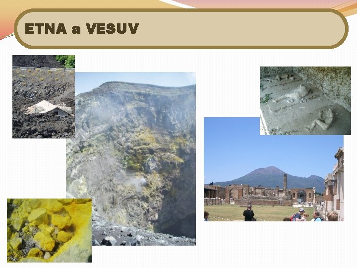 ETNA a VESUV 