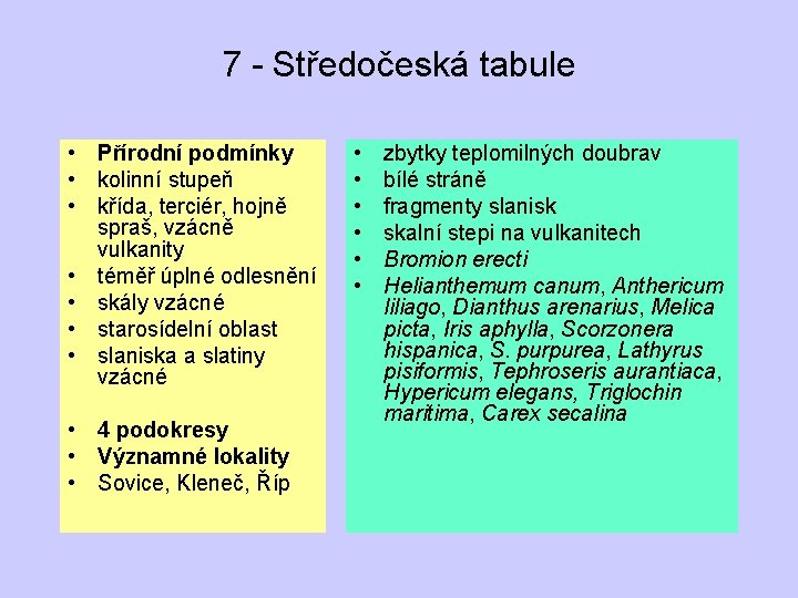 7 - Středočeská tabule • Přírodní podmínky • kolinní stupeň • křída, terciér, hojně