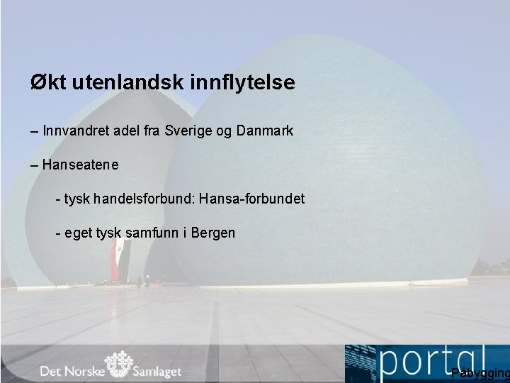 Økt utenlandsk innflytelse – Innvandret adel fra Sverige og Danmark – Hanseatene - tysk