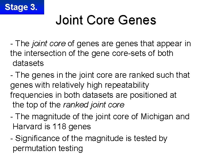 Stage 3. Joint Core Genes - The joint core of genes are genes that