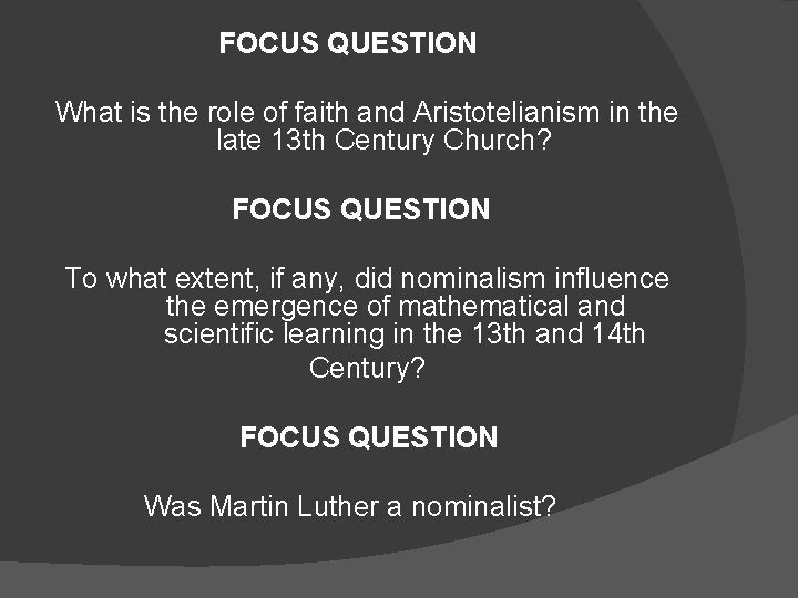  FOCUS QUESTION What is the role of faith and Aristotelianism in the late