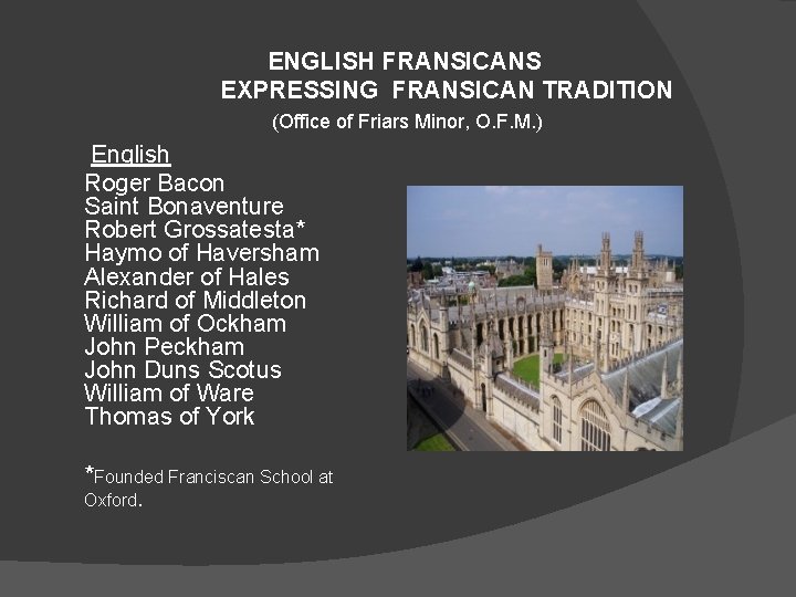 ENGLISH FRANSICANS EXPRESSING FRANSICAN TRADITION (Office of Friars Minor, O. F. M. ) English