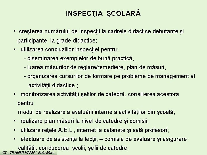 INSPECŢIA ŞCOLARĂ • creşterea numărului de inspecţii la cadrele didactice debutante şi participante la INSPECŢIA ŞCOLARĂ • creşterea numărului de inspecţii la cadrele didactice debutante şi participante la