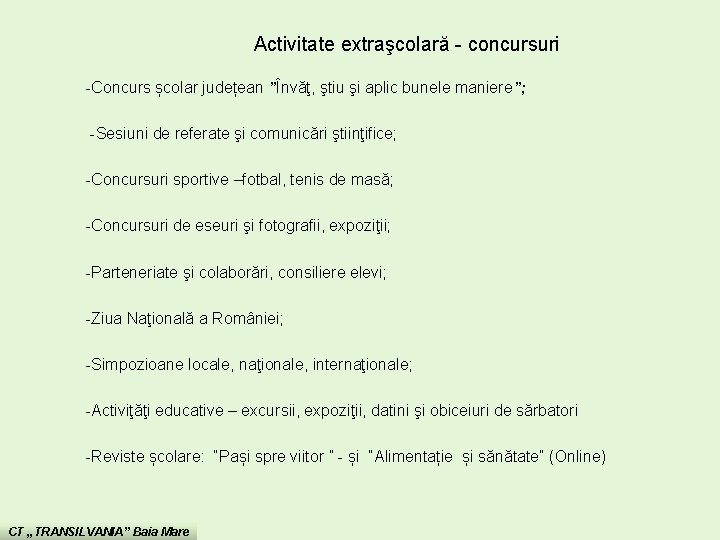 Activitate extraşcolară - concursuri -Concurs școlar județean ”Învăţ, ştiu şi aplic bunele maniere”; -Sesiuni Activitate extraşcolară - concursuri -Concurs școlar județean ”Învăţ, ştiu şi aplic bunele maniere”; -Sesiuni