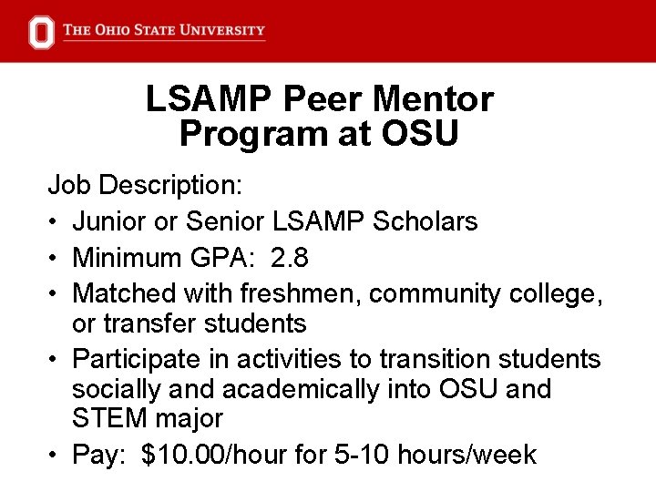 LSAMP Peer Mentor Program at OSU Job Description: • Junior or Senior LSAMP Scholars