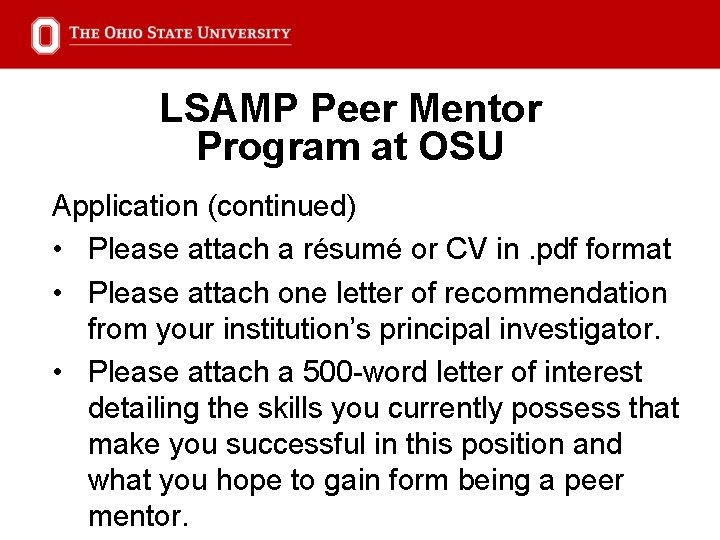 LSAMP Peer Mentor Program at OSU Application (continued) • Please attach a résumé or