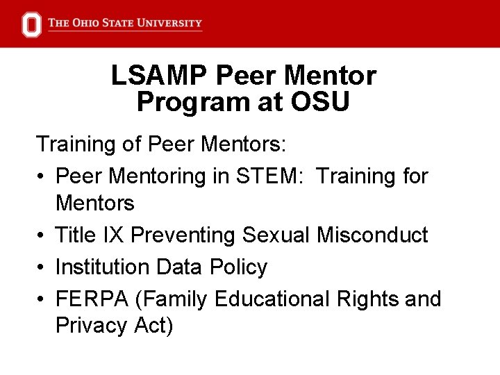 LSAMP Peer Mentor Program at OSU Training of Peer Mentors: • Peer Mentoring in