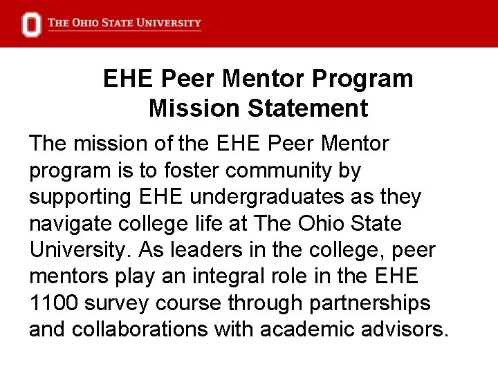 EHE Peer Mentor Program Mission Statement The mission of the EHE Peer Mentor program