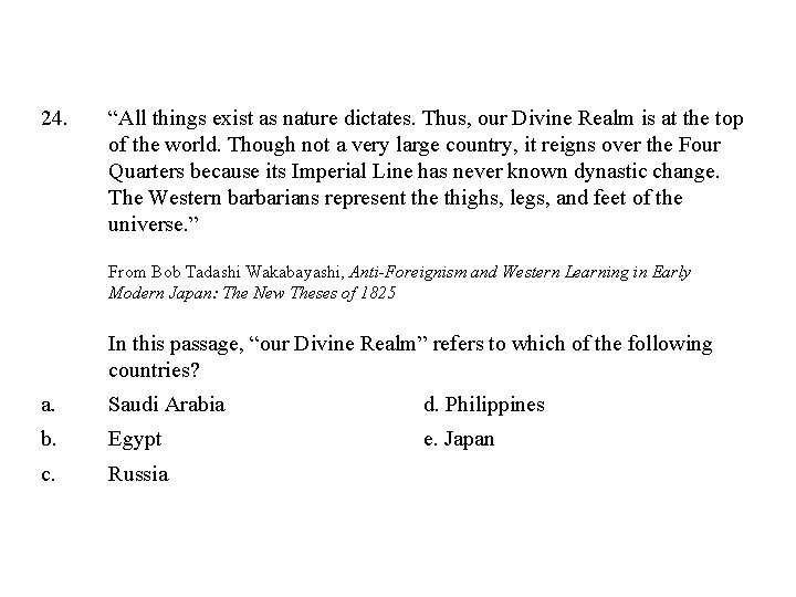 24. “All things exist as nature dictates. Thus, our Divine Realm is at the