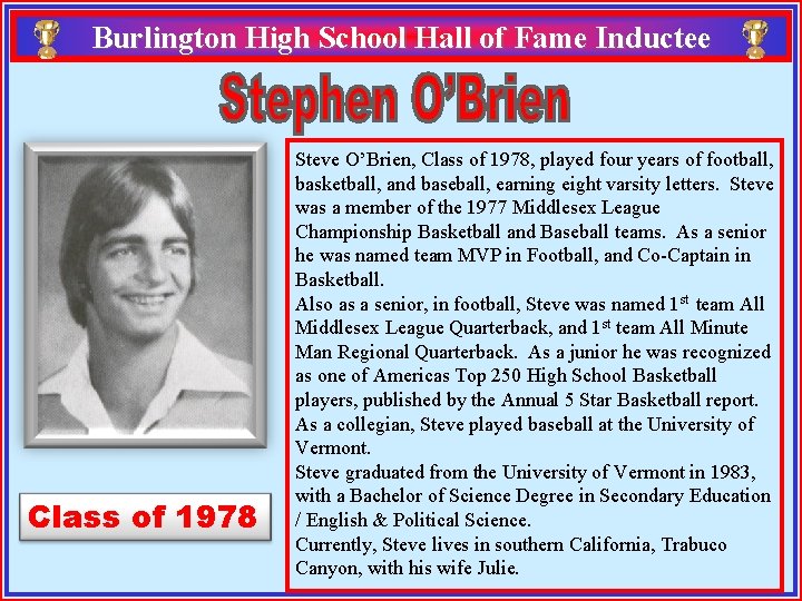 Burlington High School Hall of Fame Inductee Class of 1978 Steve O’Brien, Class of