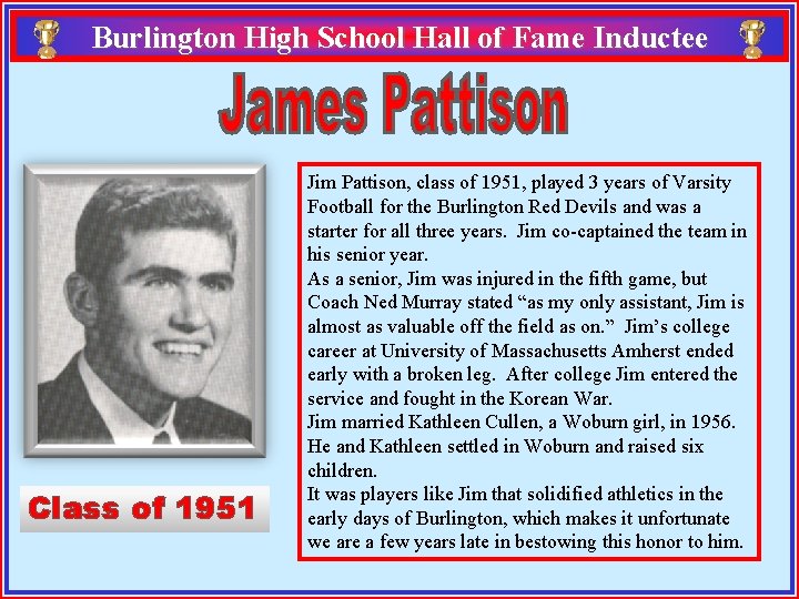 Burlington High School Hall of Fame Inductee Class of 1951 Jim Pattison, class of