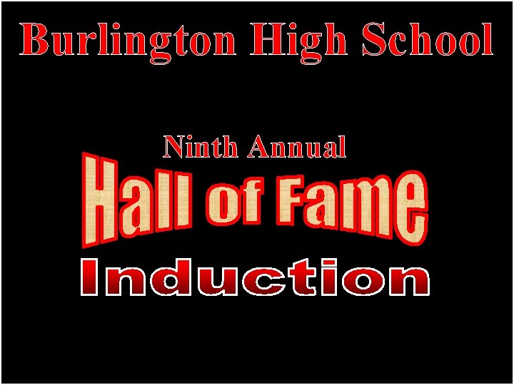 Burlington High School Ninth Annual 
