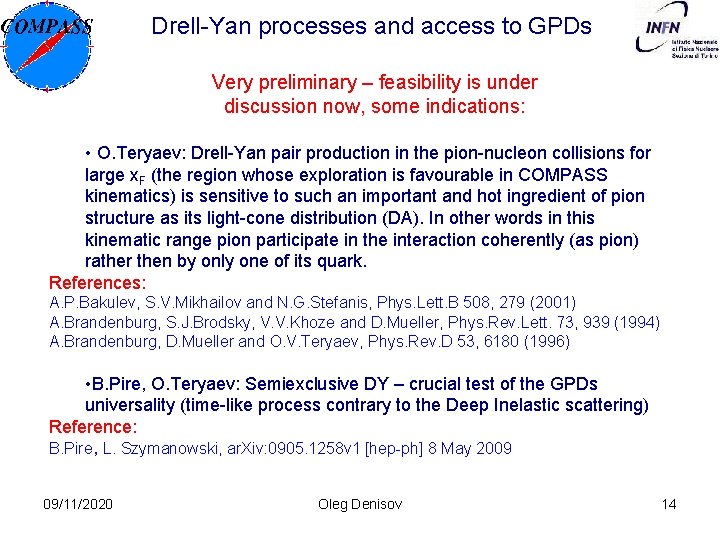 Drell-Yan processes and access to GPDs Very preliminary – feasibility is under discussion now,