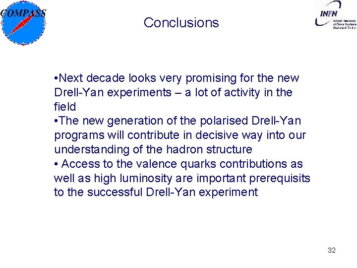 Conclusions • Next decade looks very promising for the new Drell-Yan experiments – a