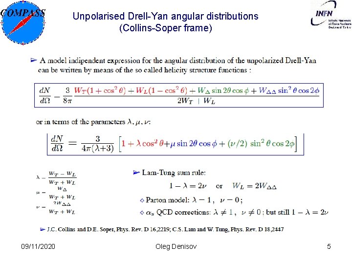 Unpolarised Drell-Yan angular distributions (Collins-Soper frame) 09/11/2020 Oleg Denisov 5 