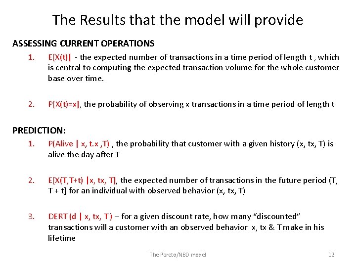 The Results that the model will provide ASSESSING CURRENT OPERATIONS 1. E[X(t)] - the