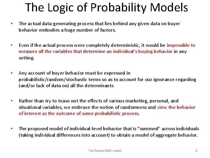 The Logic of Probability Models • The actual data-generating process that lies behind any