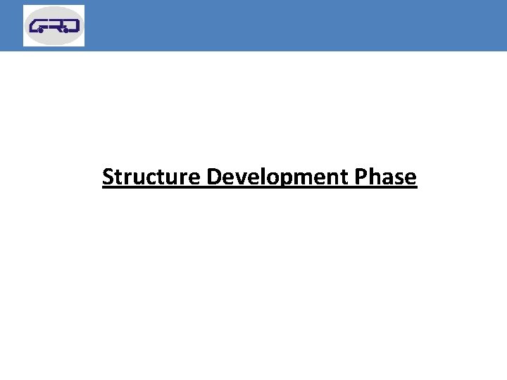 Structure Development Phase 