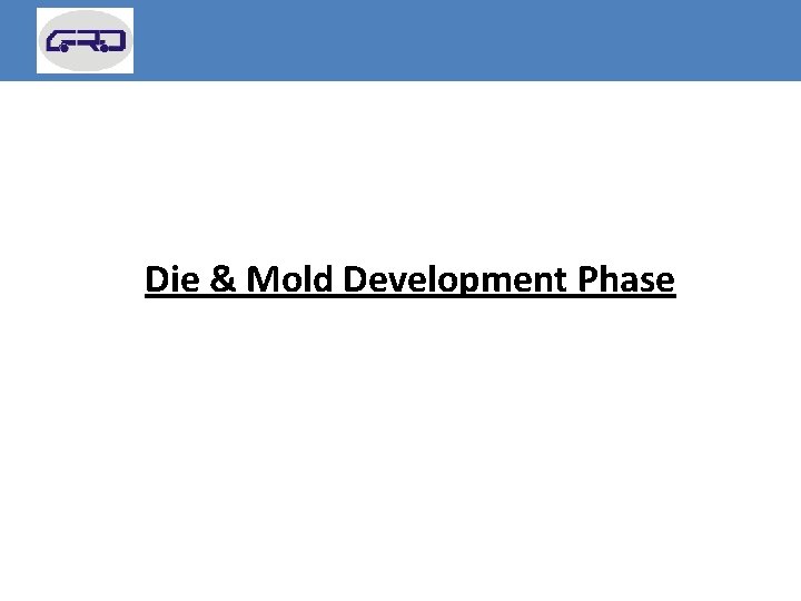 Die & Mold Development Phase 