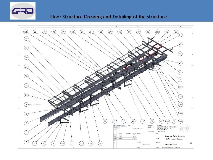 Floor Structure Drawing and Detailing of the structure. 