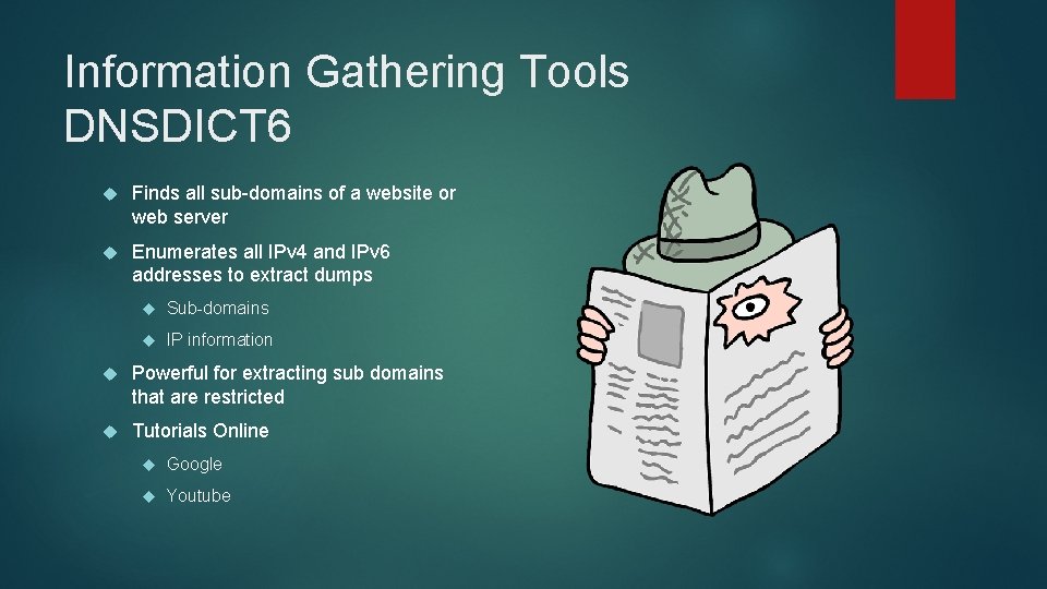 Information Gathering Tools DNSDICT 6 Finds all sub-domains of a website or web server